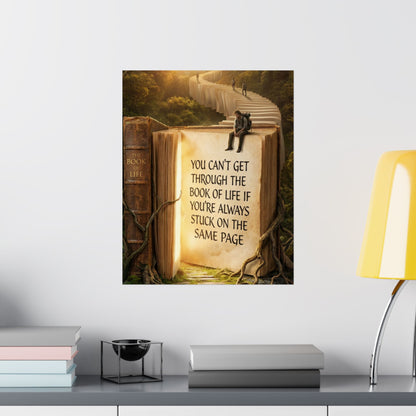 Inspirational Satin Poster — "You Can't Get Through The Book of Life" Quote