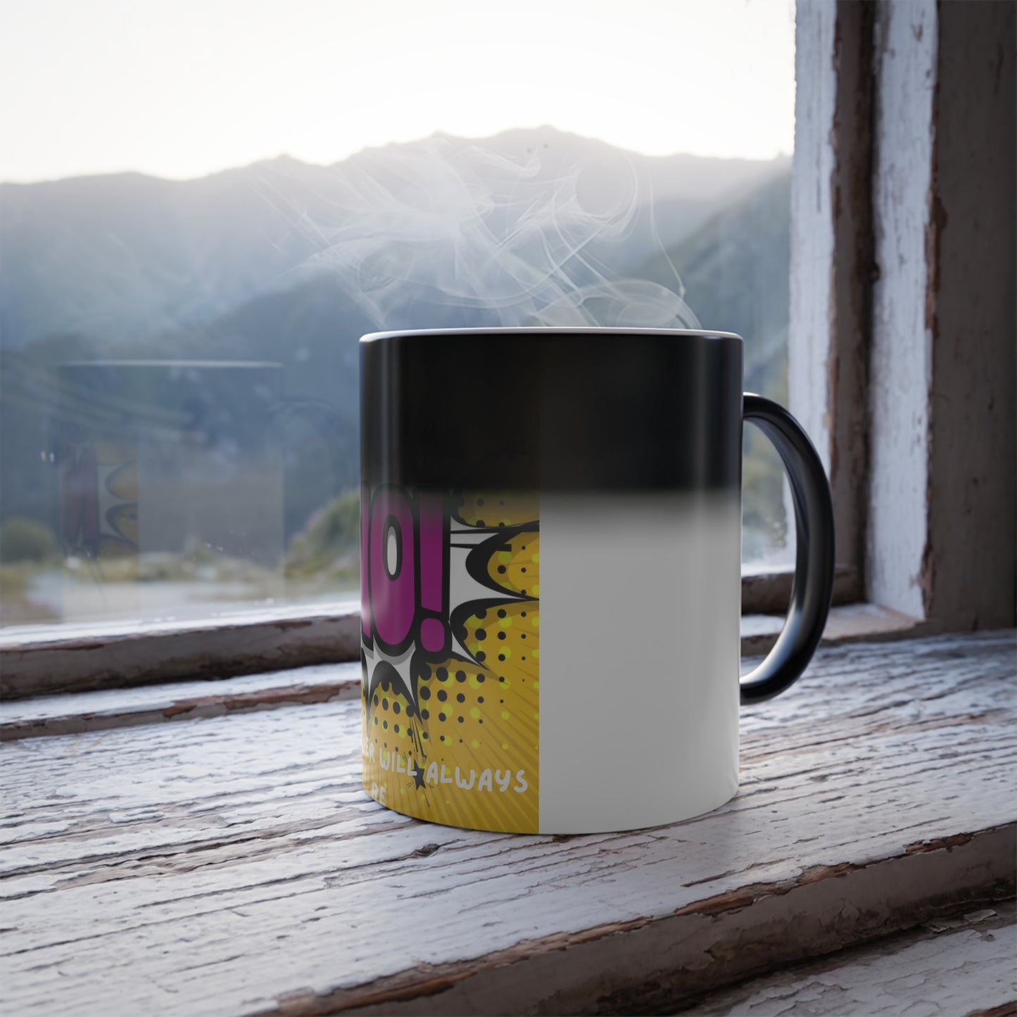 Color-Changing Mug — If You Don't Ask The Answer Will Always Be No (11 oz)
