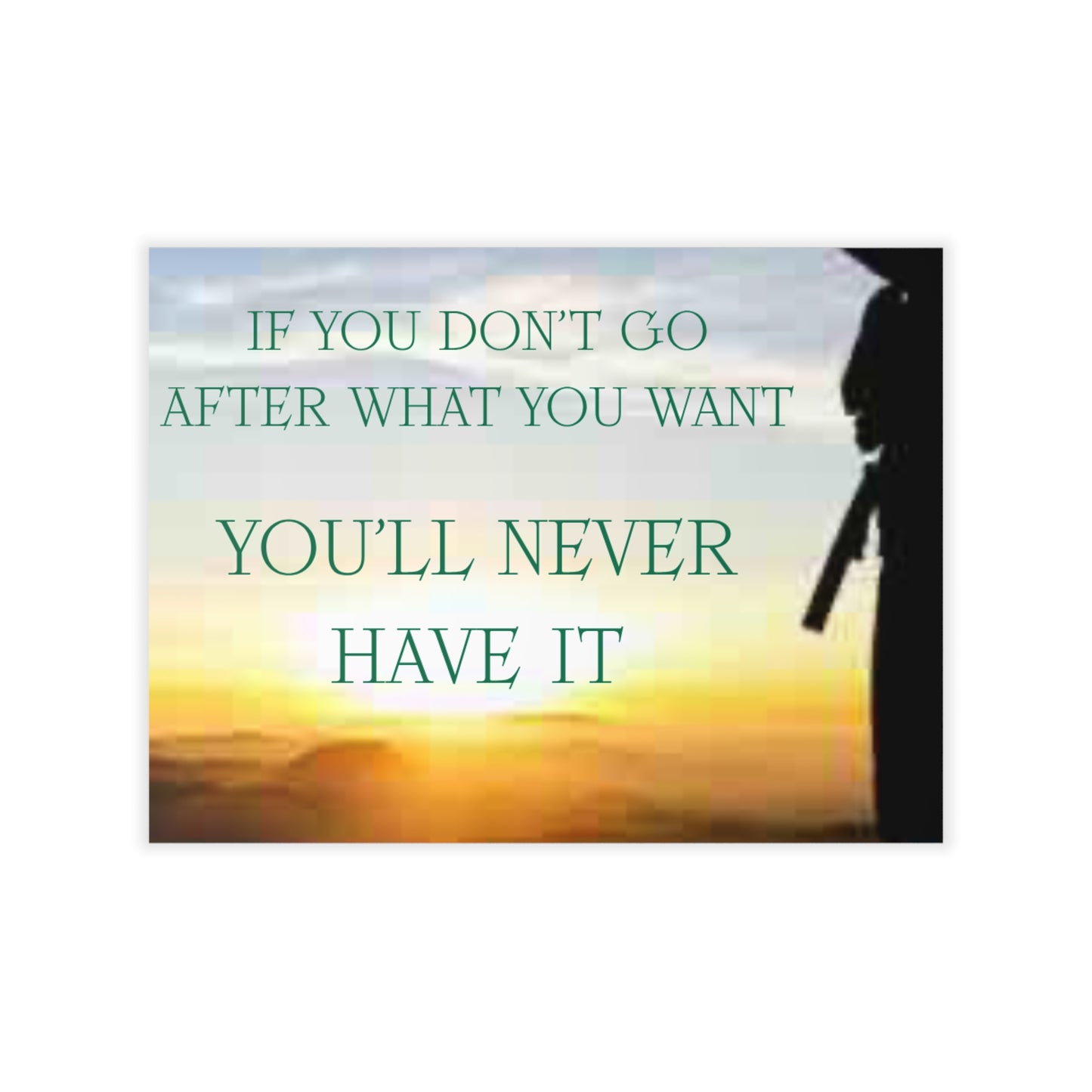 Motivational Wall Decal – "If You Don't Go After What You Want, You'll Never Have It" Sunset Silhouette