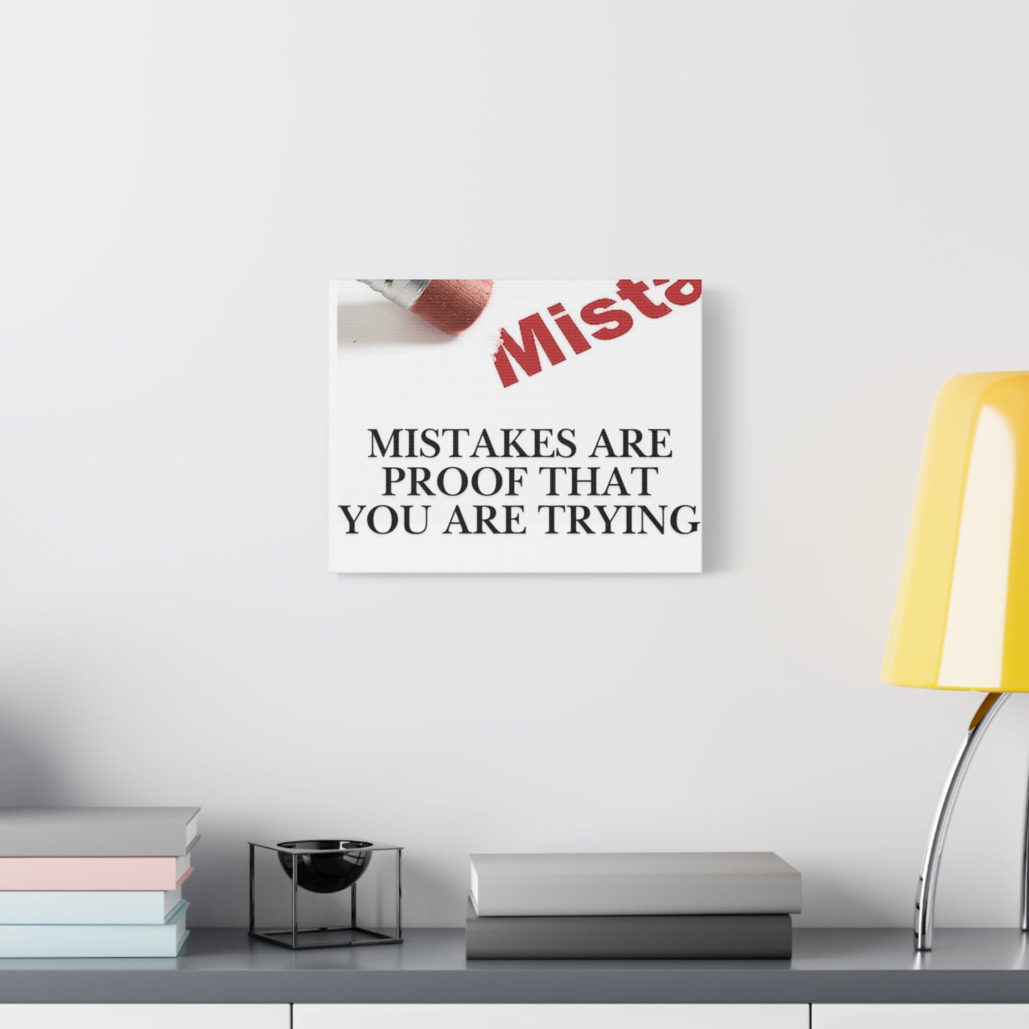 Motivational Canvas Wall Art – "Mistakes Are Proof That You Are Trying"