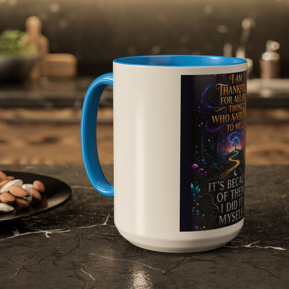 Inspirational Quote Mug — "I Am Thankful For All Of Those Who Said No To Me..." (11oz/15oz)