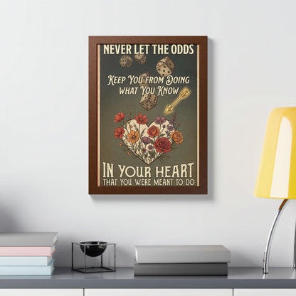 Framed Poster – "Never Let the Odds" Inspirational Floral Heart Art