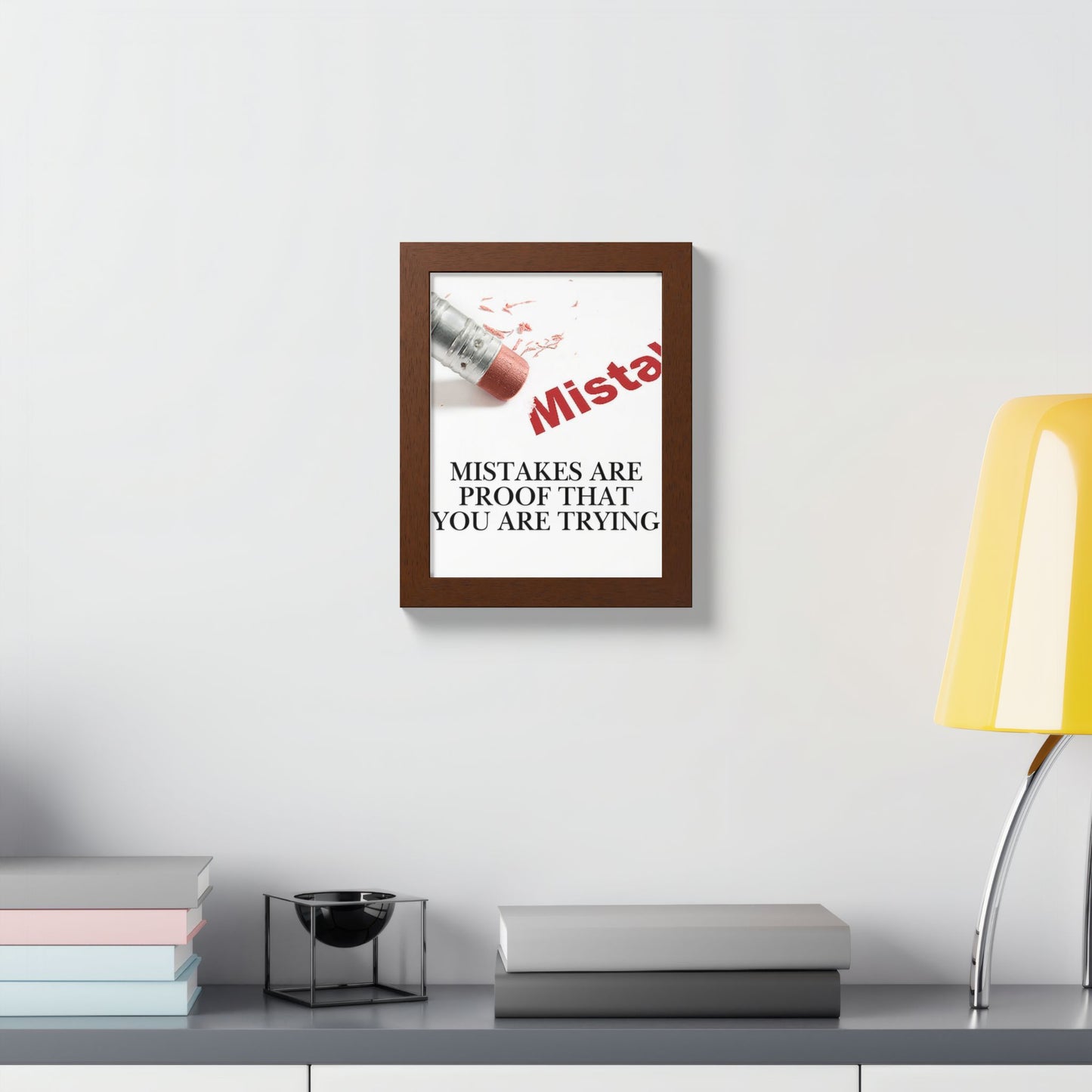 Motivational Framed Poster — "Mistakes Are Proof That You Are Trying" - (Vertical)