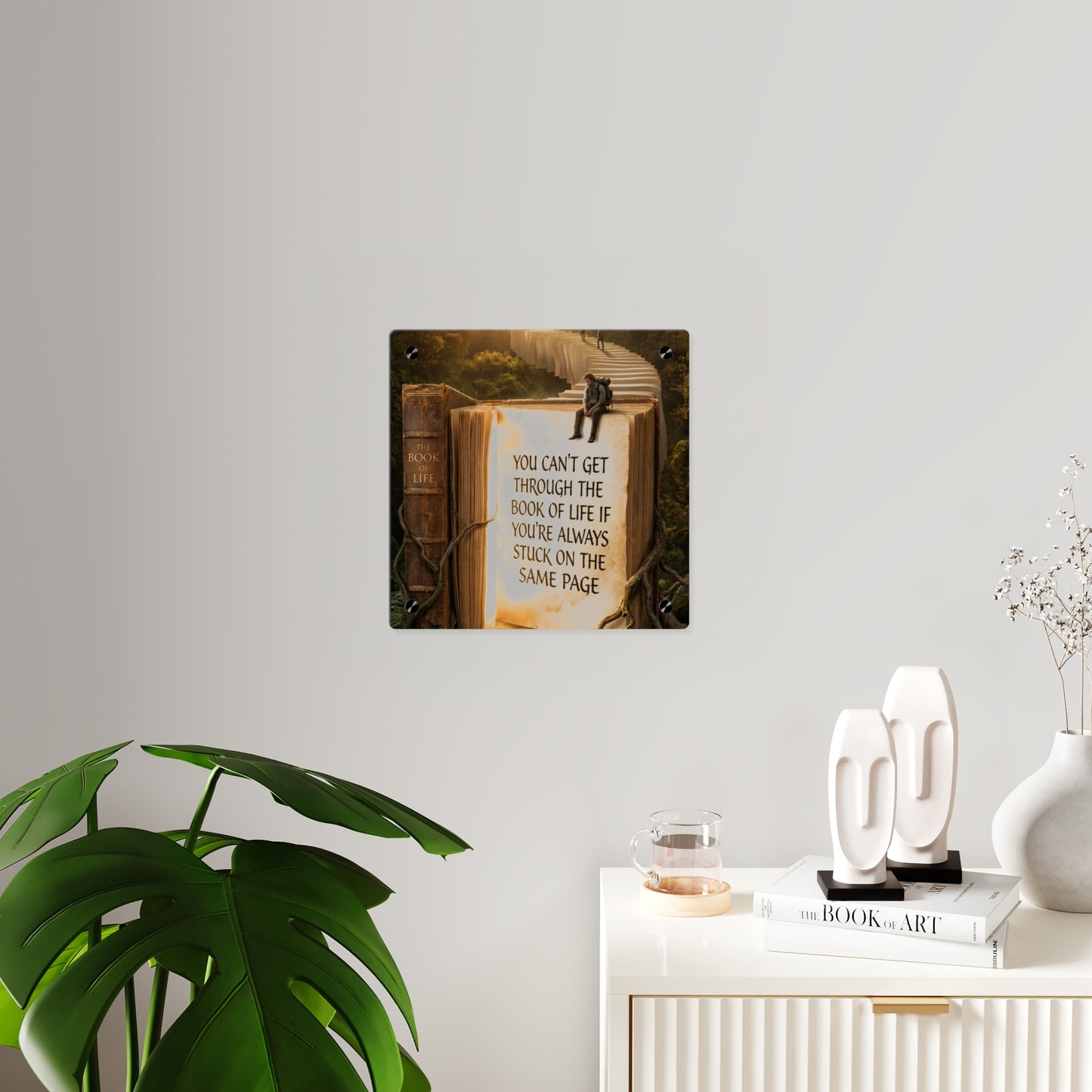 Acrylic Wall Art — "You Can't Get Through the Book of Life" Inspirational Quote Panel