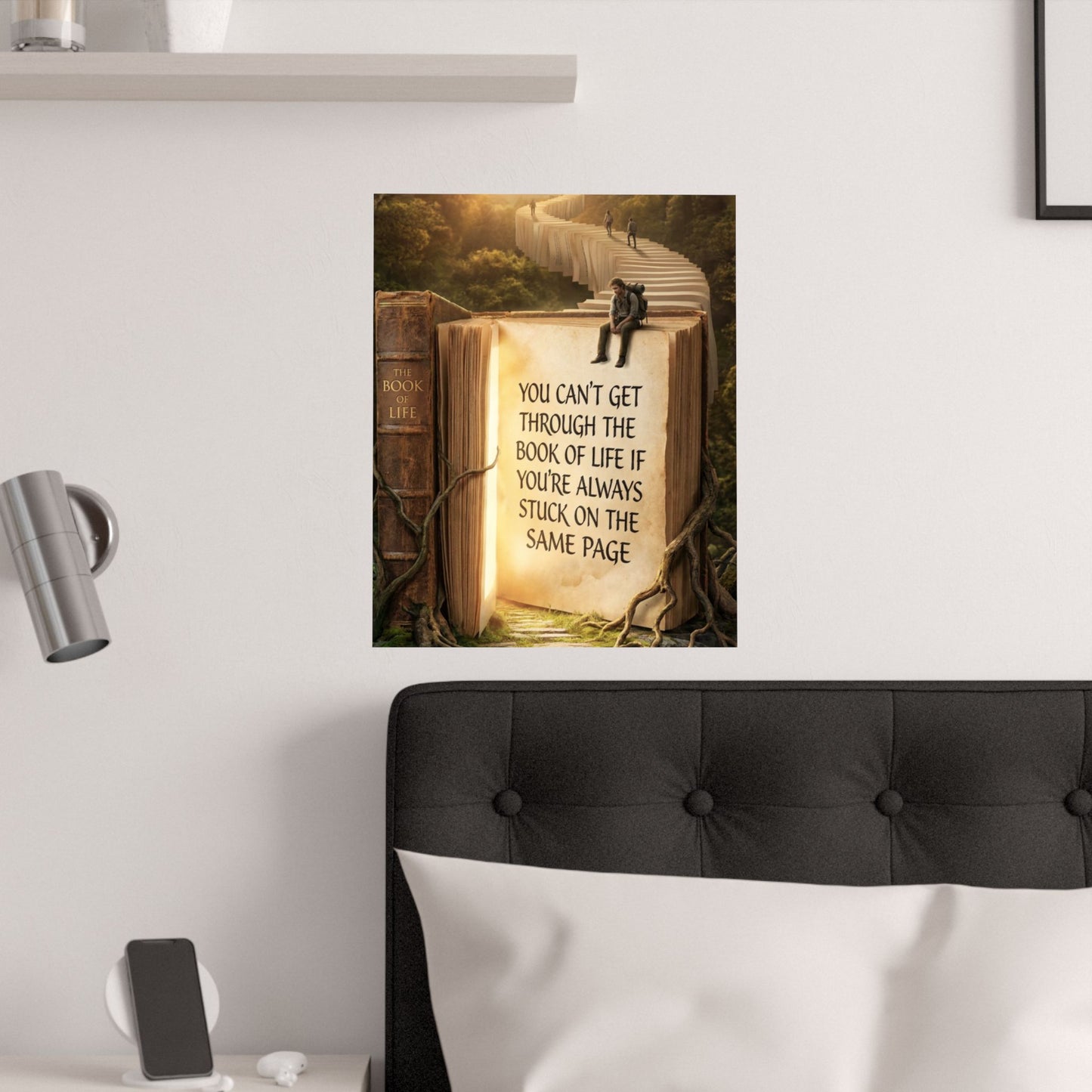 Inspirational Satin Poster — "You Can't Get Through The Book of Life" Quote
