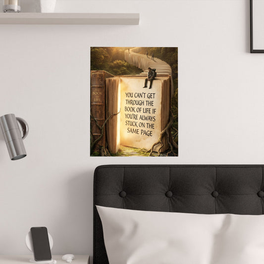 Inspirational Satin Poster — "You Can't Get Through The Book of Life" Quote