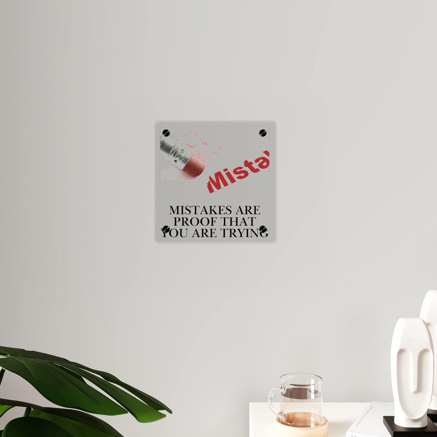 Acrylic Wall Art Panel — “Mistakes Are Proof That You Are Trying” Motivational Plaque