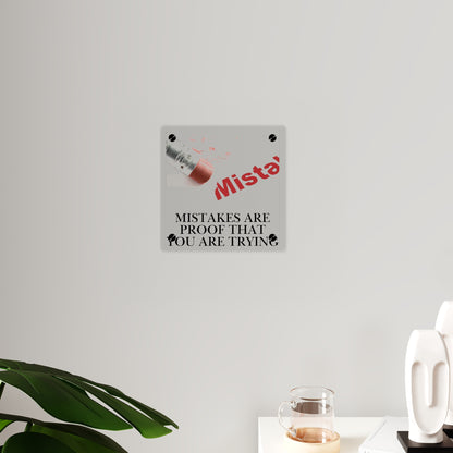 Acrylic Wall Art Panel — “Mistakes Are Proof That You Are Trying” Motivational Plaque