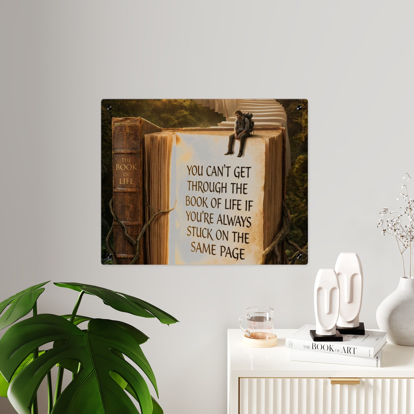 Acrylic Wall Art — "You Can't Get Through the Book of Life" Inspirational Quote Panel