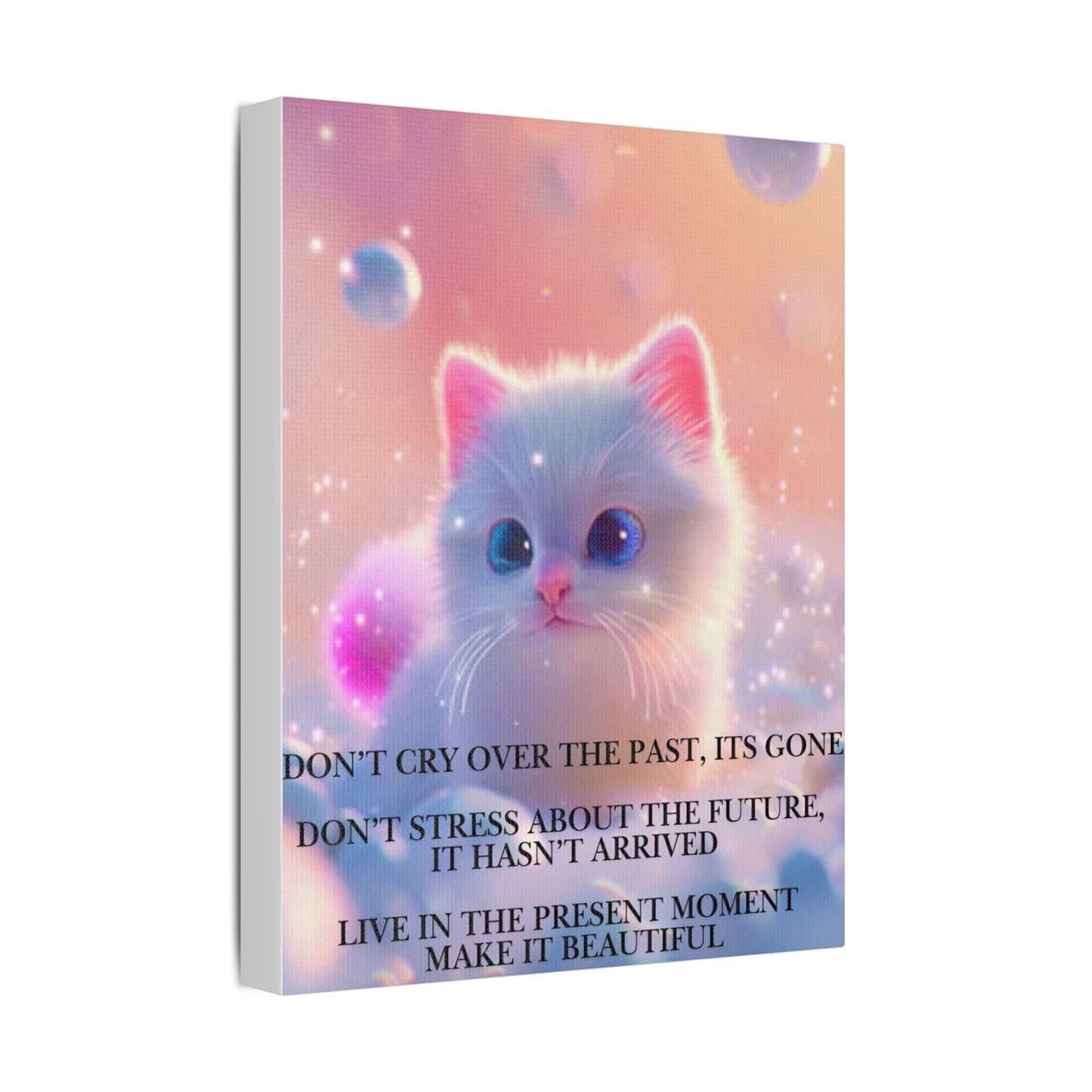 Cute White Kitten Satin Canvas Wall Art – “Don’t Cry Over the Past, It’s Gone” Inspirational Decor