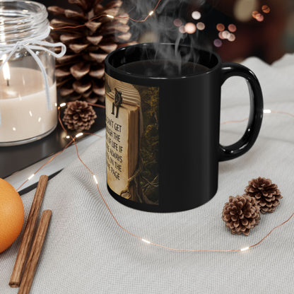 Motivational Book Quote Coffee Mug — "You Can't Get Through the Book of Life..." (11oz/15oz)