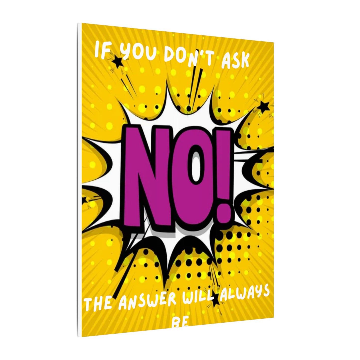 Motivational Pop Art Canvas – "If You Don't Ask, The Answer Will Always Be No!"