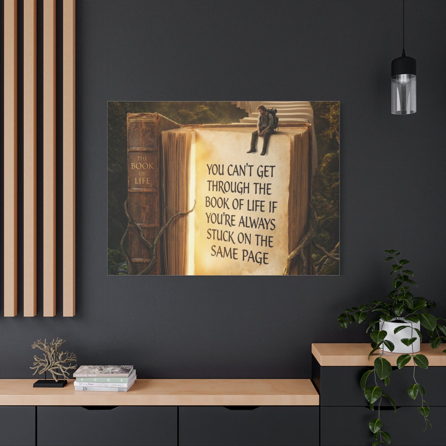 Inspirational Canvas Wall Art — "You Can't Get Through the Book of Life" Quote