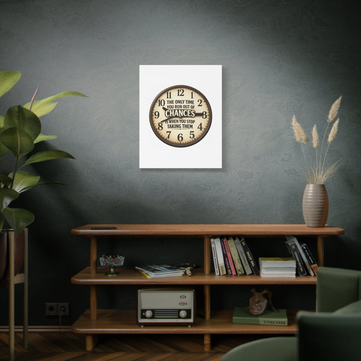 Inspirational Clock Canvas — “The Only Time You Run Out of Chances Is When You Stop Taking Them” Matte Wall Art