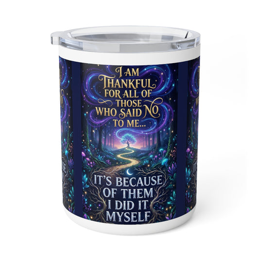 Insulated Coffee Mug - "I Am Thankful For All Of Those Who Said No To Me... It's Because Of Them I Did It Myself" Inspirational Travel [...]
