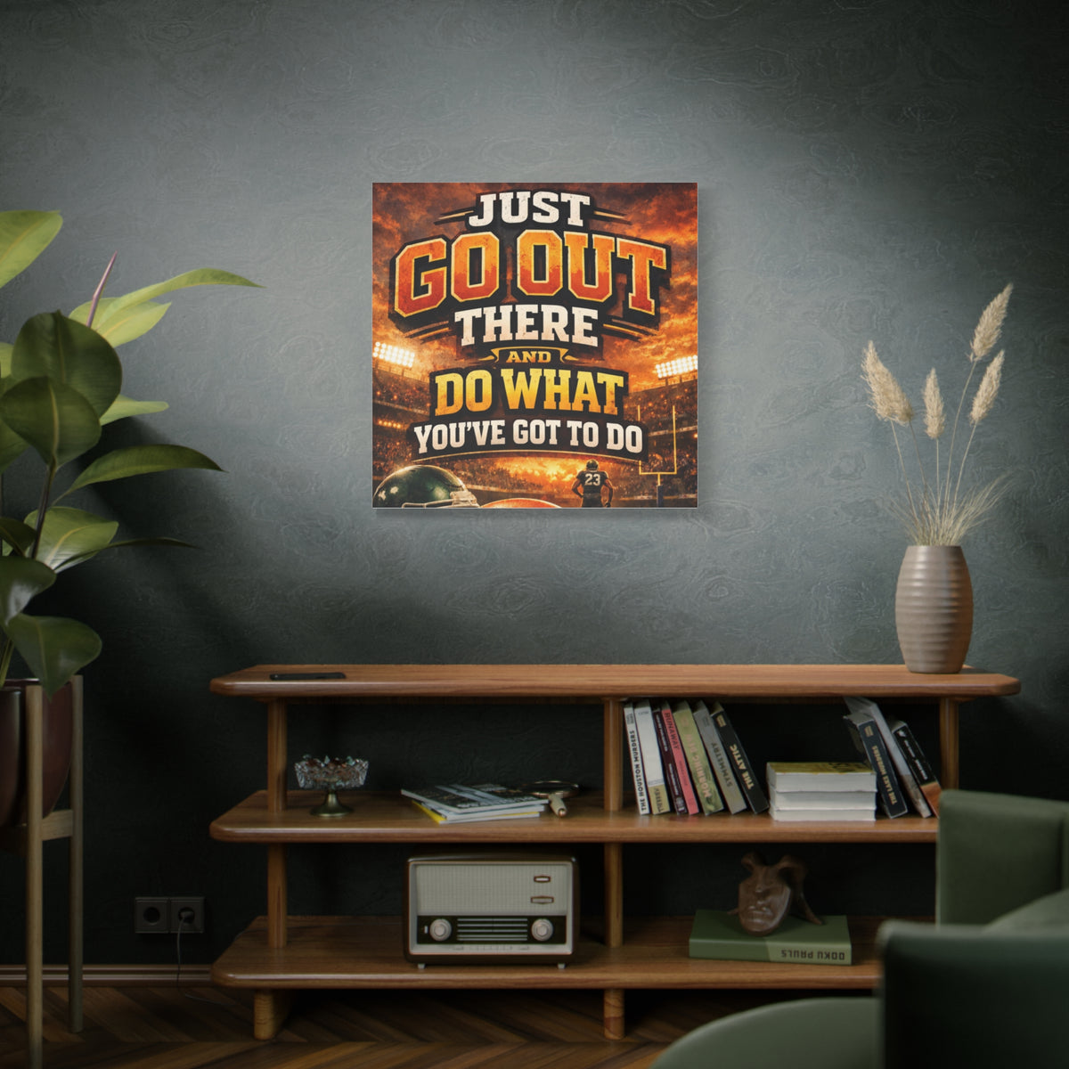 Motivational Sports Canvas: "Go Out There and Do What You've Got To Do" Stretched Matte Wall Art