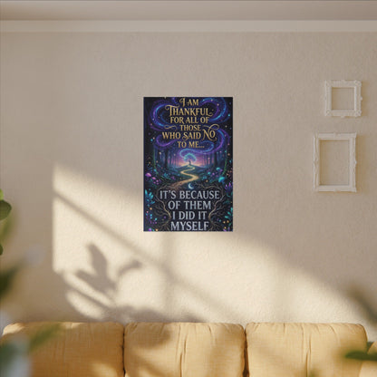 Canvas Wall Art - "Thankful for All of Those Who Said No to Me... It's Because of Them I Did It" Inspirational Motivational Print