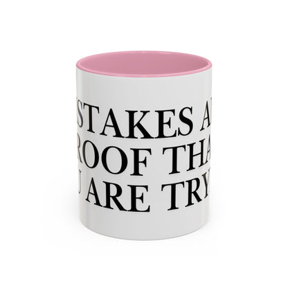 Motivational Coffee Mug — “Mistakes Are Proof That You Are Trying” (11oz, 15oz)