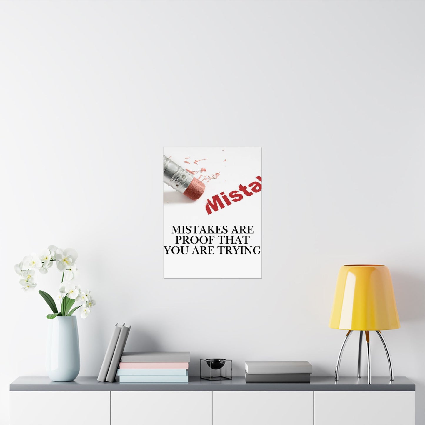 Inspirational Poster — “Mistakes Are Proof That You Are Trying” Satin Print