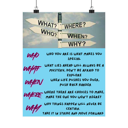 Inspirational Direction Sign Satin Poster — "What? Where? Who? When? Why?" Motivational Wall Art