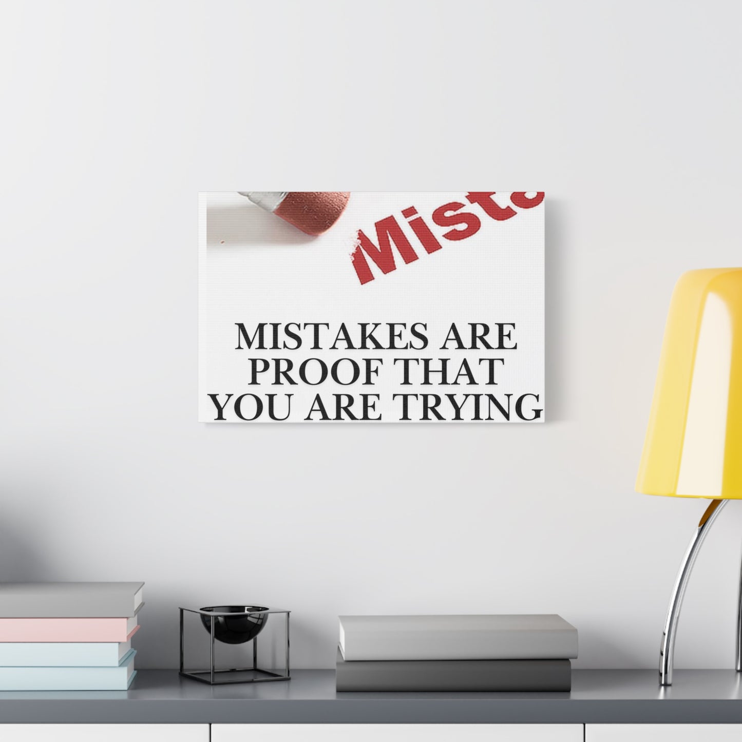 Motivational Canvas Wall Art – "Mistakes Are Proof That You Are Trying"