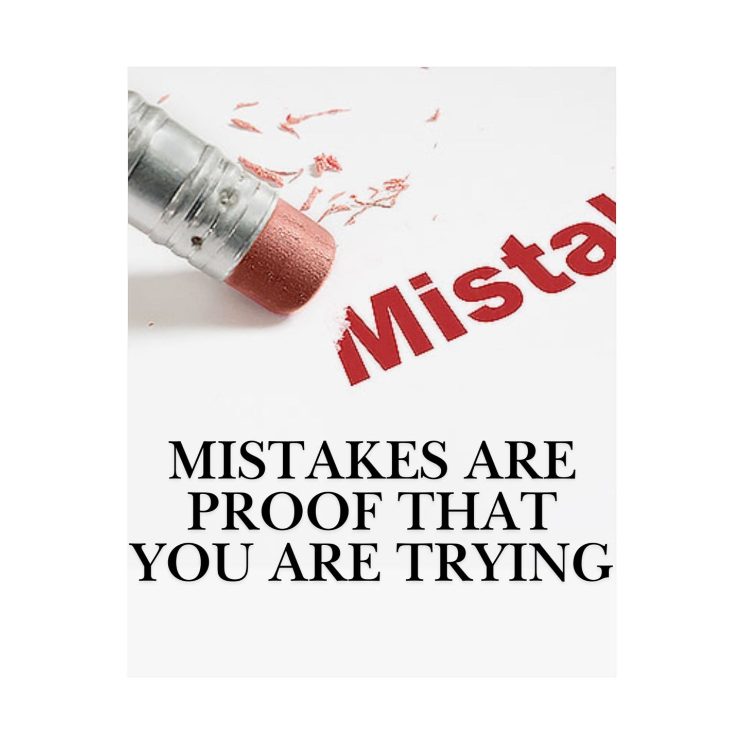 Inspirational Poster — “Mistakes Are Proof That You Are Trying” Satin Print