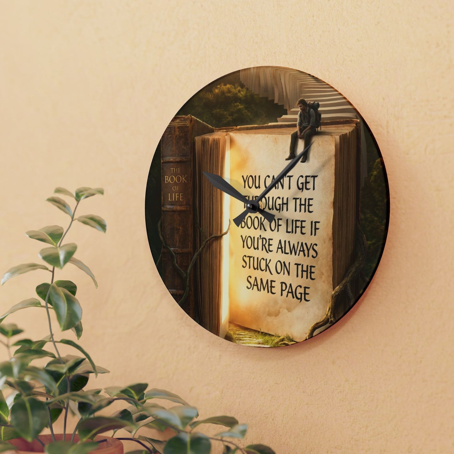 Acrylic Wall Clock — Inspirational 'You Can't Get Through The Book Of Life...' Bookscape Decor