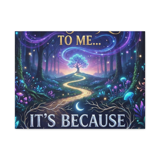 It's Because - Magical Forest Matte Canvas Wall Art