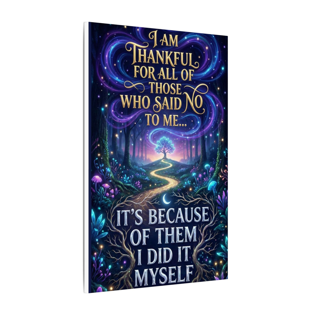 Canvas Wall Art - "Thankful for All of Those Who Said No to Me... It's Because of Them I Did It" Inspirational Motivational Print