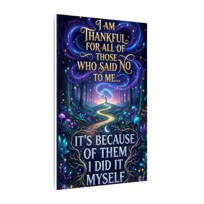 Canvas Wall Art - "Thankful for All of Those Who Said No to Me... It's Because of Them I Did It" Inspirational Motivational Print