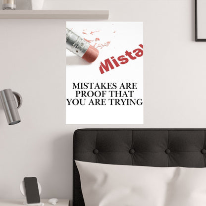 Inspirational Poster — “Mistakes Are Proof That You Are Trying” Satin Print