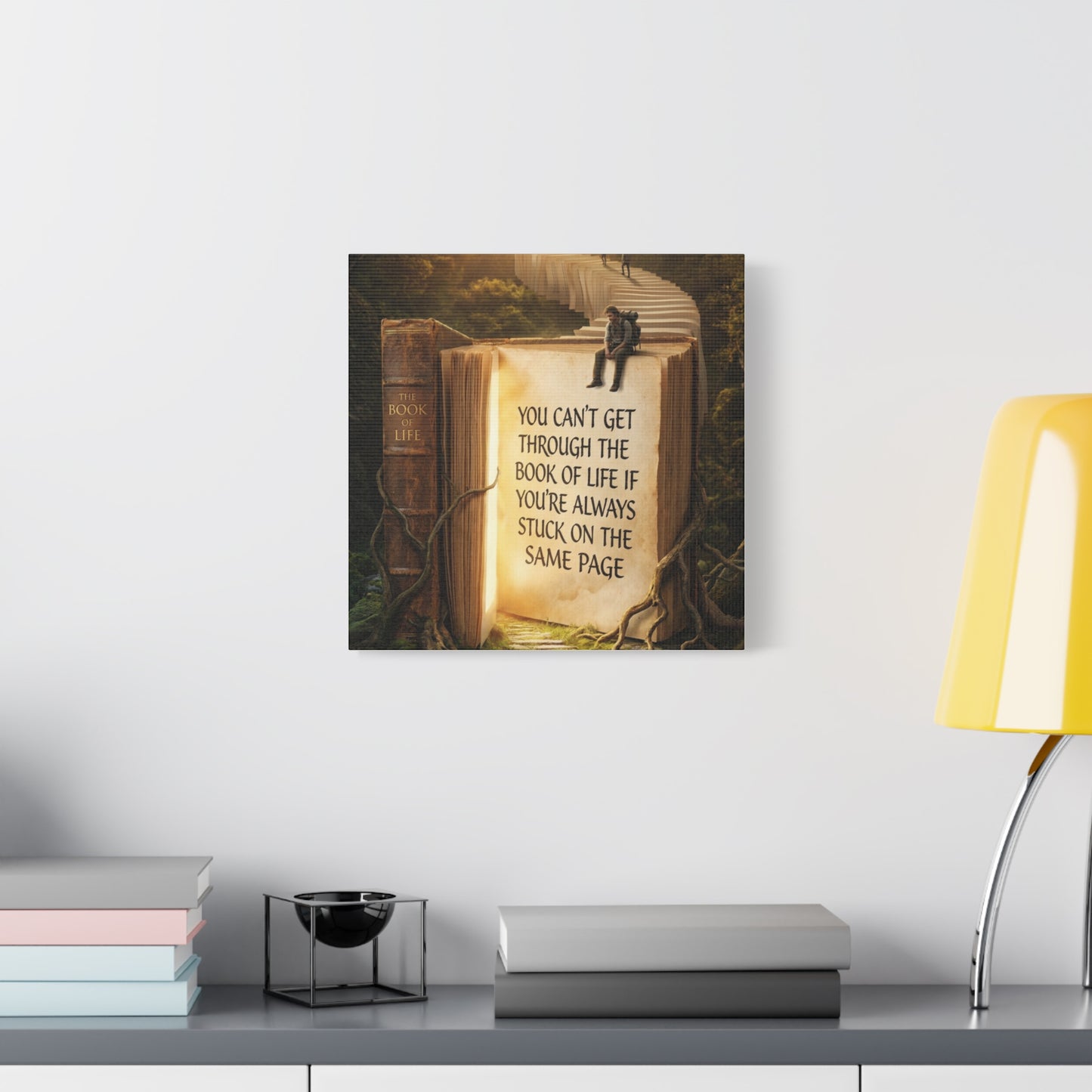 Inspirational Canvas Wall Art — "You Can't Get Through the Book of Life" Quote