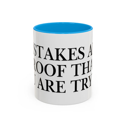 Motivational Coffee Mug — “Mistakes Are Proof That You Are Trying” (11oz, 15oz)