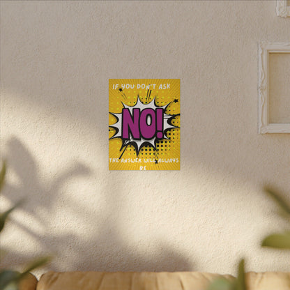 Motivational Pop Art Canvas – "If You Don't Ask, The Answer Will Always Be No!"