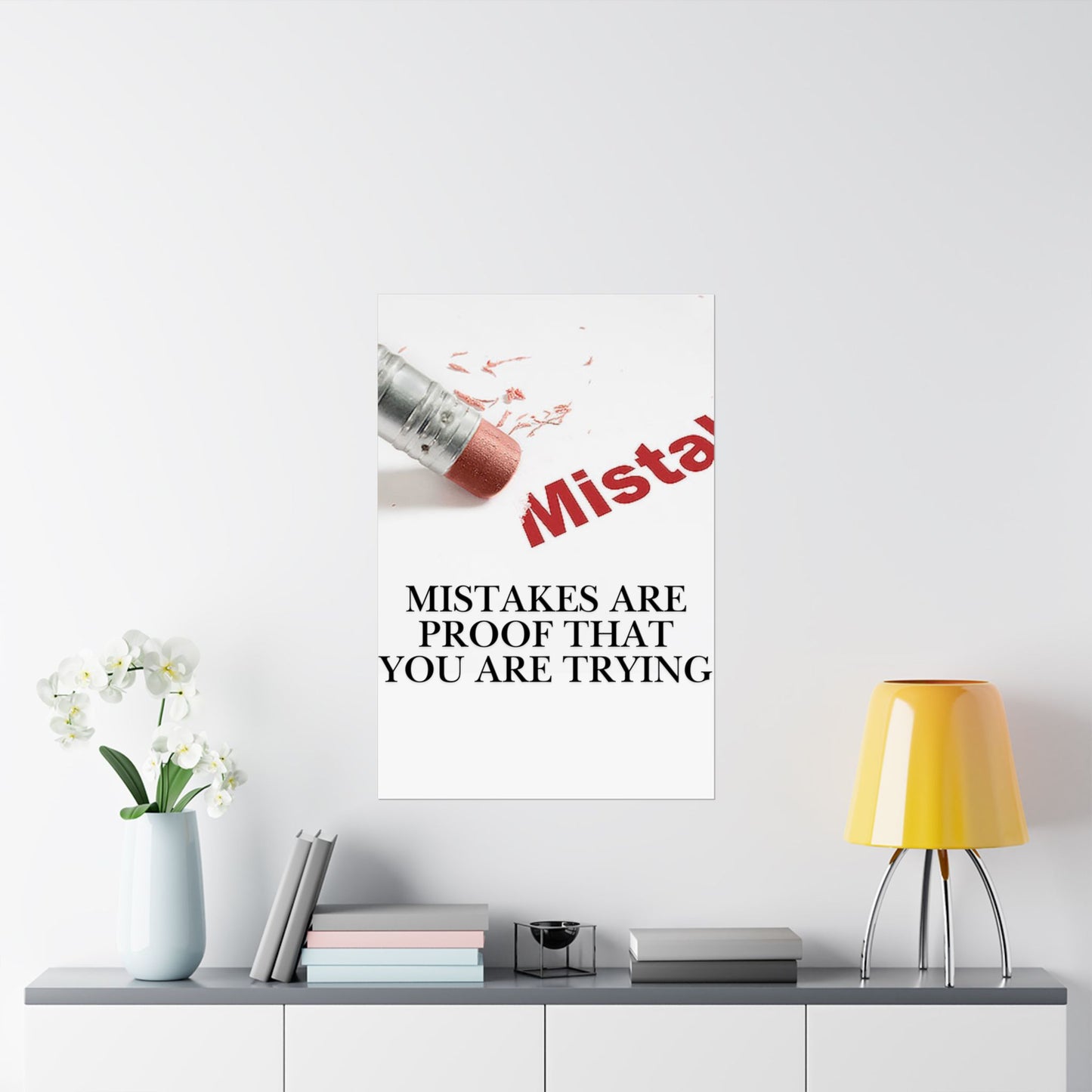 Inspirational Poster — “Mistakes Are Proof That You Are Trying” Satin Print