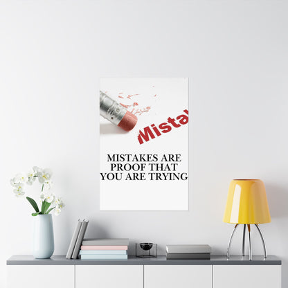 Inspirational Poster — “Mistakes Are Proof That You Are Trying” Satin Print