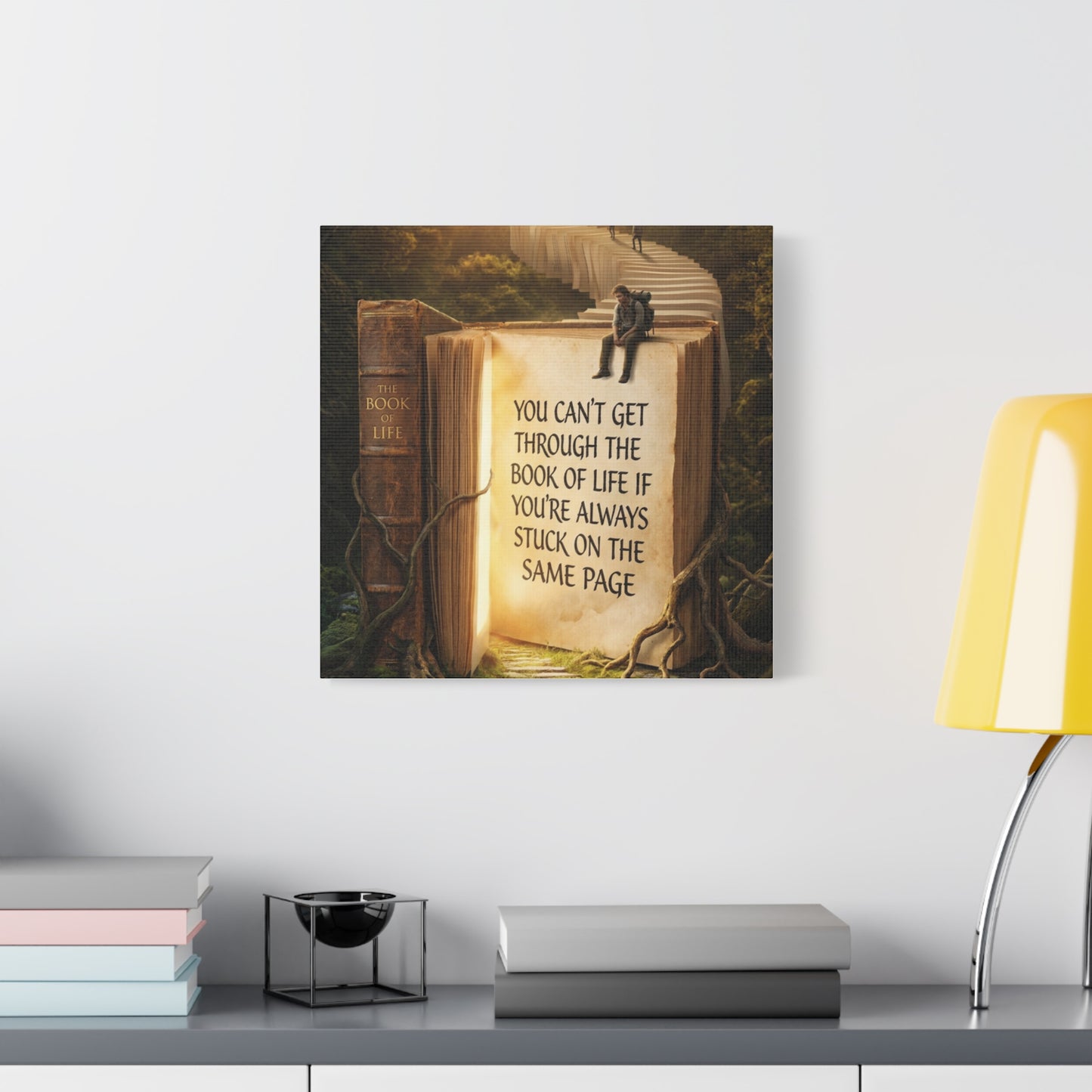 Inspirational Canvas Wall Art — "You Can't Get Through the Book of Life" Quote
