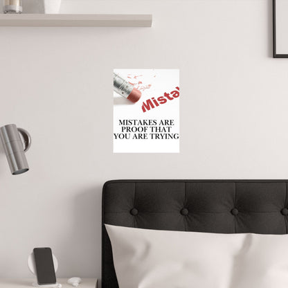 Inspirational Poster — “Mistakes Are Proof That You Are Trying” Satin Print