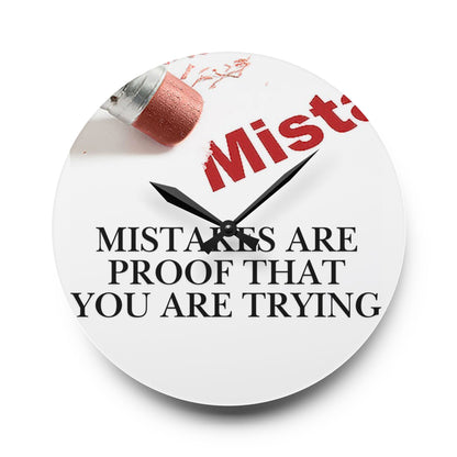 Acrylic Wall Clock — "Mistakes Are Proof You Are Trying" Inspirational Clock