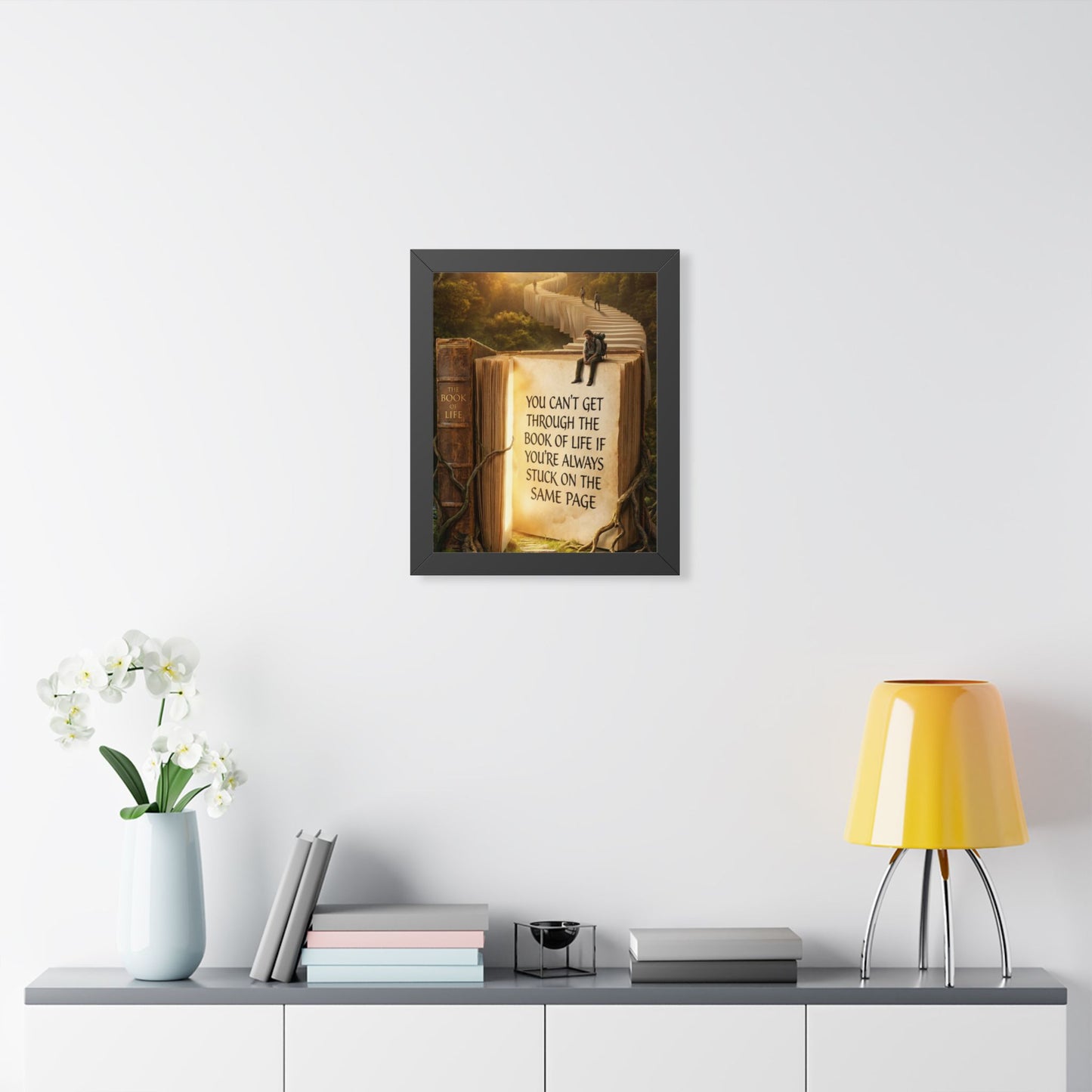 Inspirational Framed Poster - "You Can't Get Through the Book of Life"