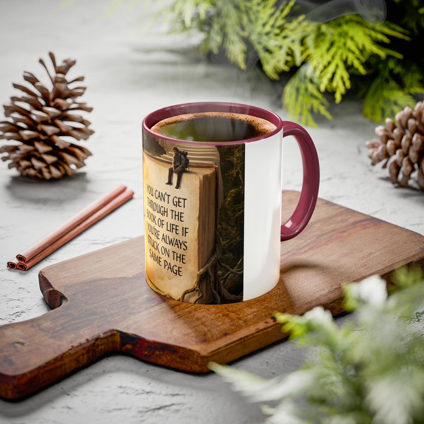 Inspirational Book Quote Mug — "You Can't Get Through the Book of Life if You're Always Stuck on the Same Page" (11oz/15oz)