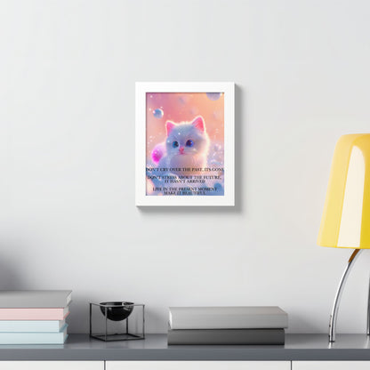 Cute Kitten Inspirational Framed Poster — "Live in the Present Moment"