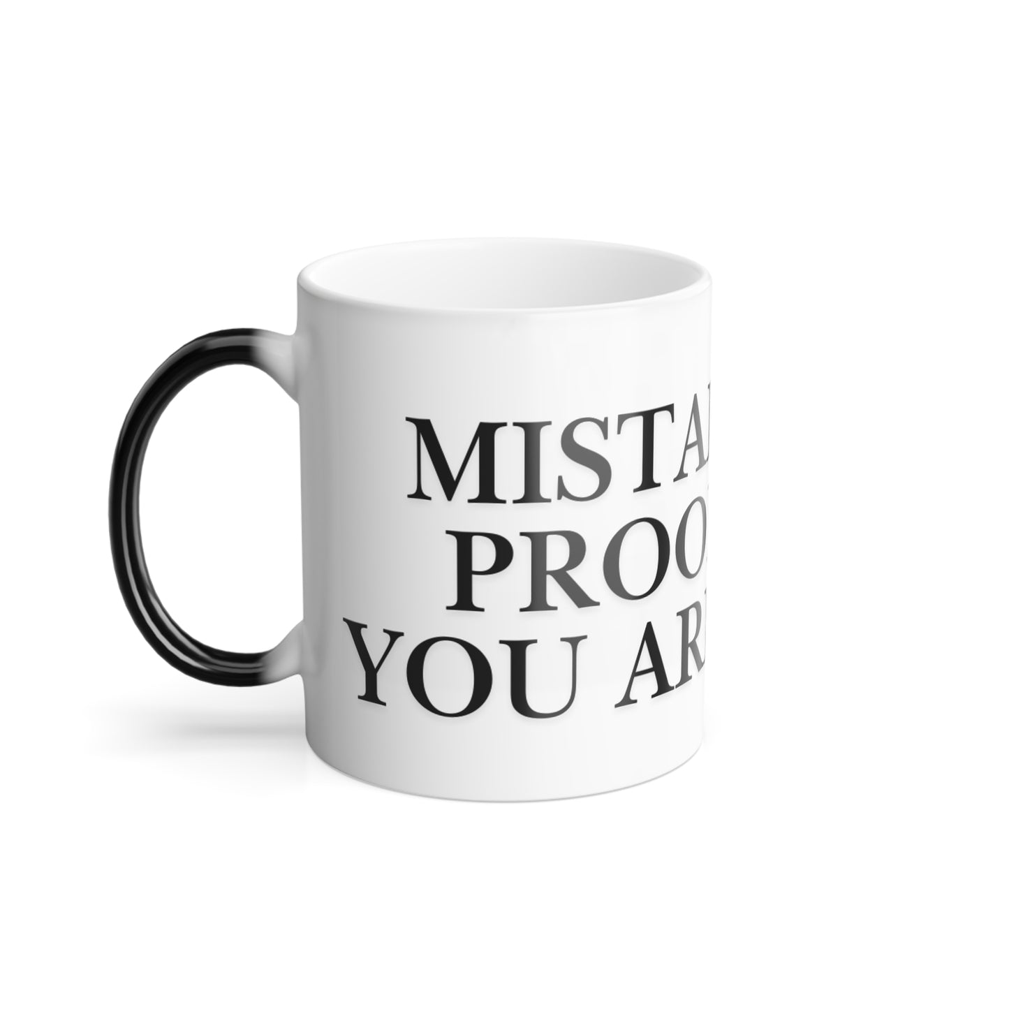 Motivational Color-Changing Mug — “Mistakes Are Proof That You Are Trying” (11oz)