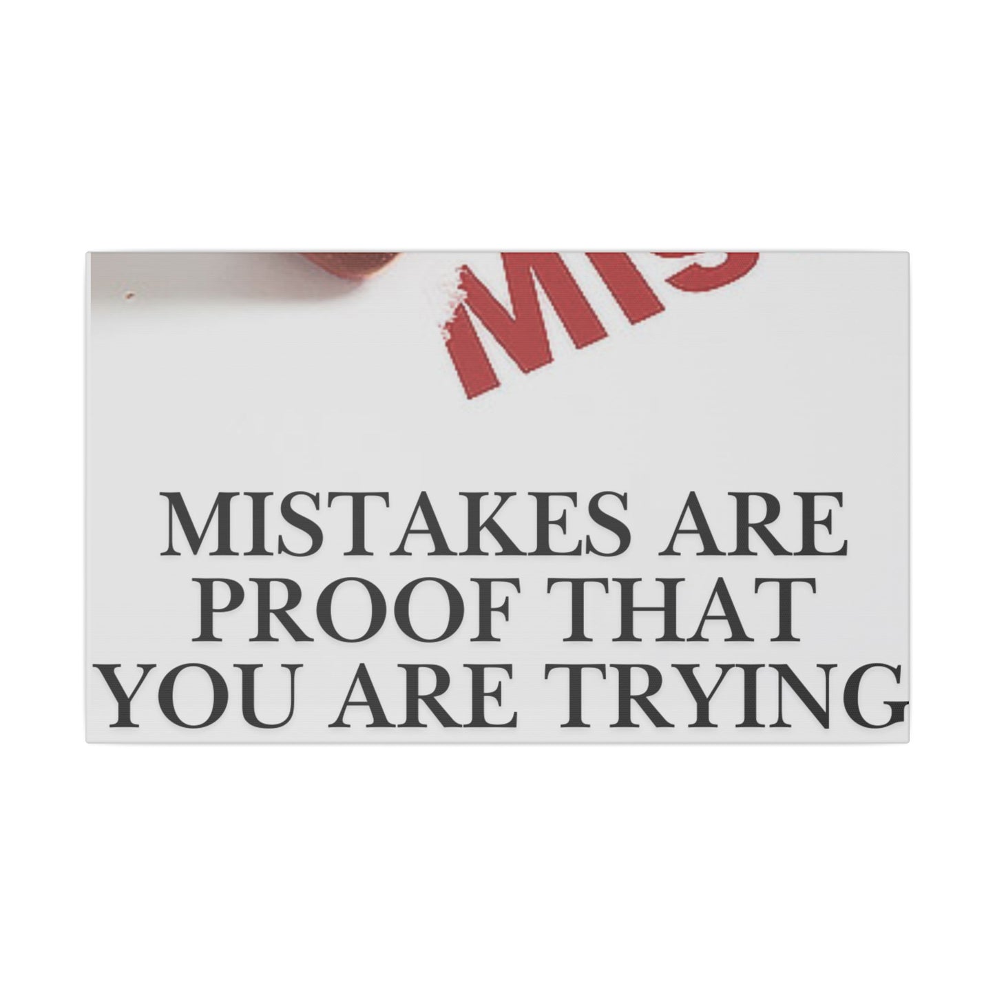 Motivational Canvas Print – "Mistakes Are Proof That You Are Trying" - Horizontal
