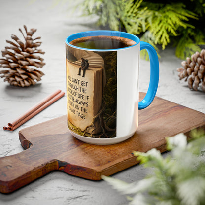 Inspirational Book Quote Mug — "You Can't Get Through the Book of Life if You're Always Stuck on the Same Page" (11oz/15oz)