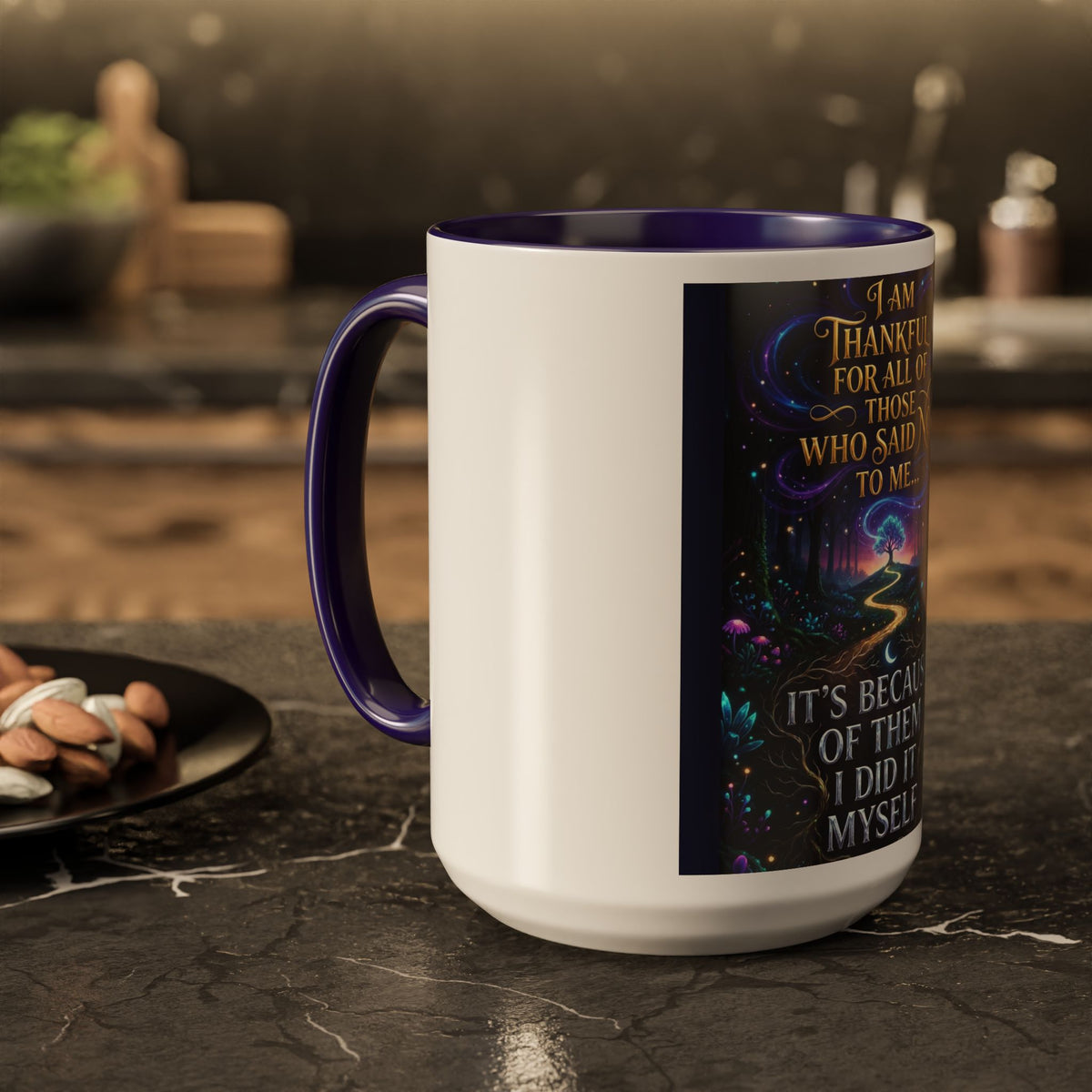 Inspirational Quote Mug — "I Am Thankful For All Of Those Who Said No To Me..." (11oz/15oz)
