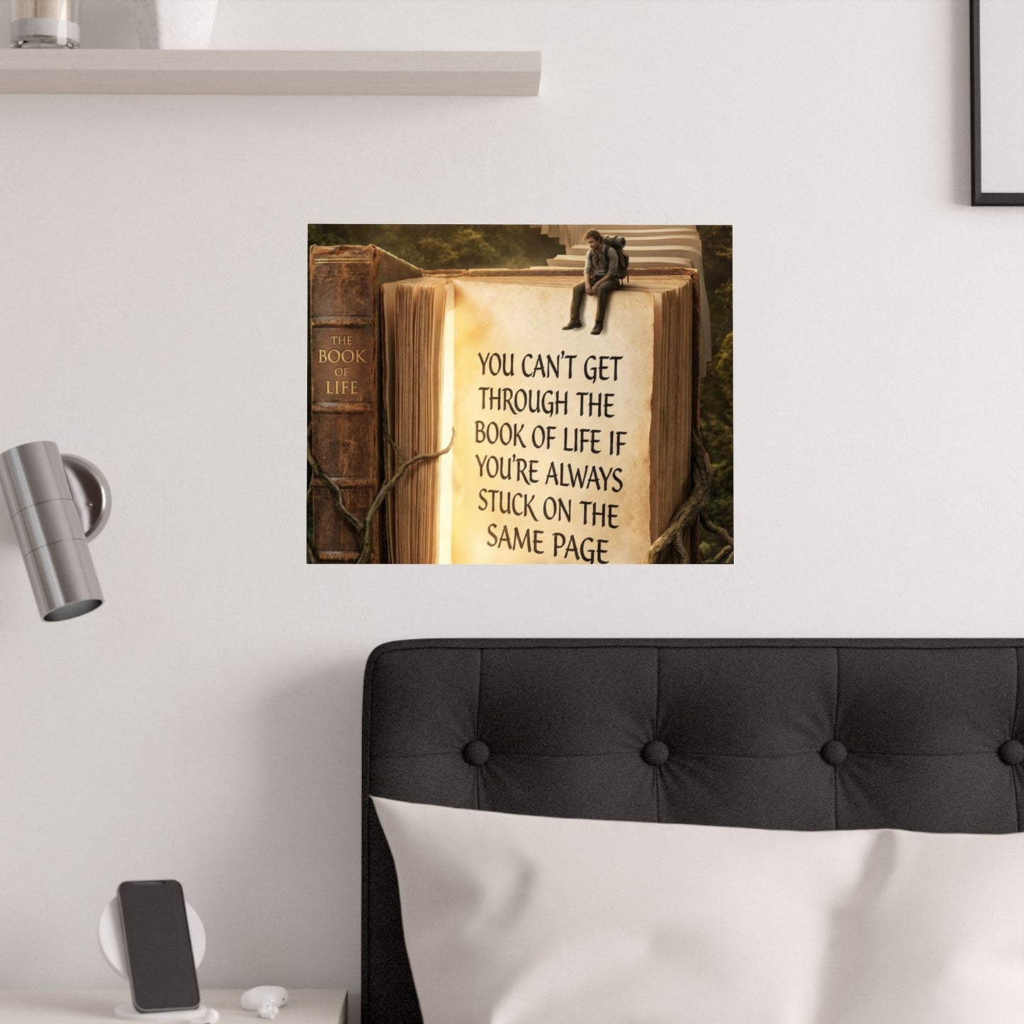 Inspirational Satin Poster — "You Can't Get Through The Book of Life" Quote
