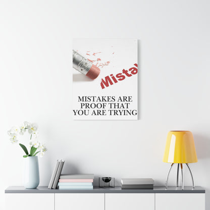 Mistakes Are Proof That You Are Trying — Matte Stretched Canvas Wall Art (Vertical)