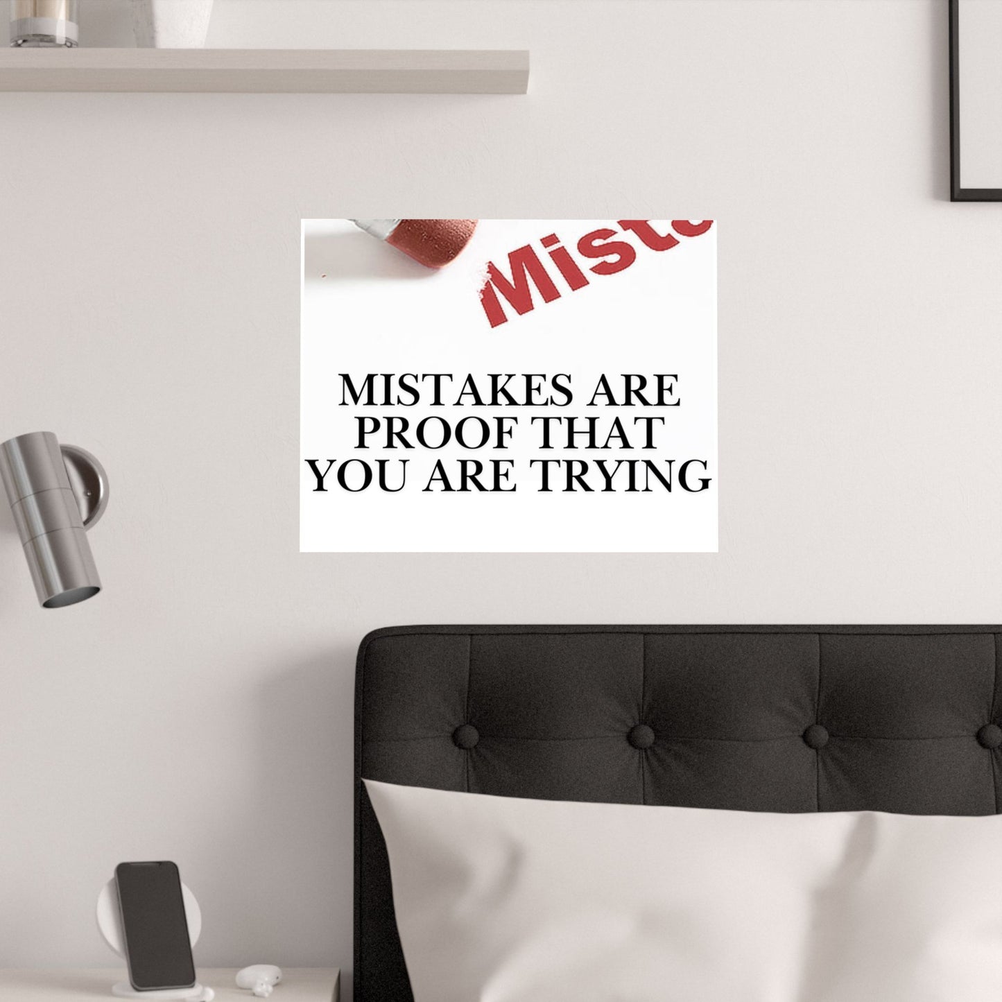 Satin Poster — "Mistakes Are Proof That You Are Trying" Motivational Wall Art (210gsm)
