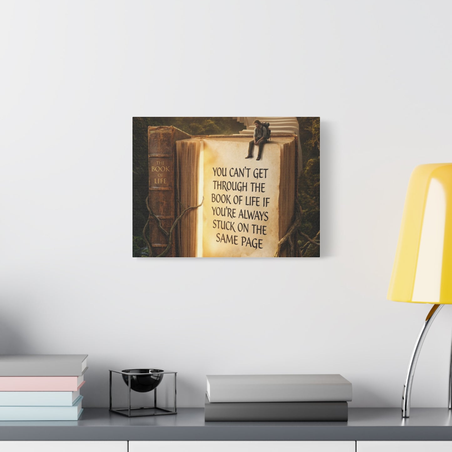 Inspirational Canvas Wall Art — "You Can't Get Through the Book of Life" Quote